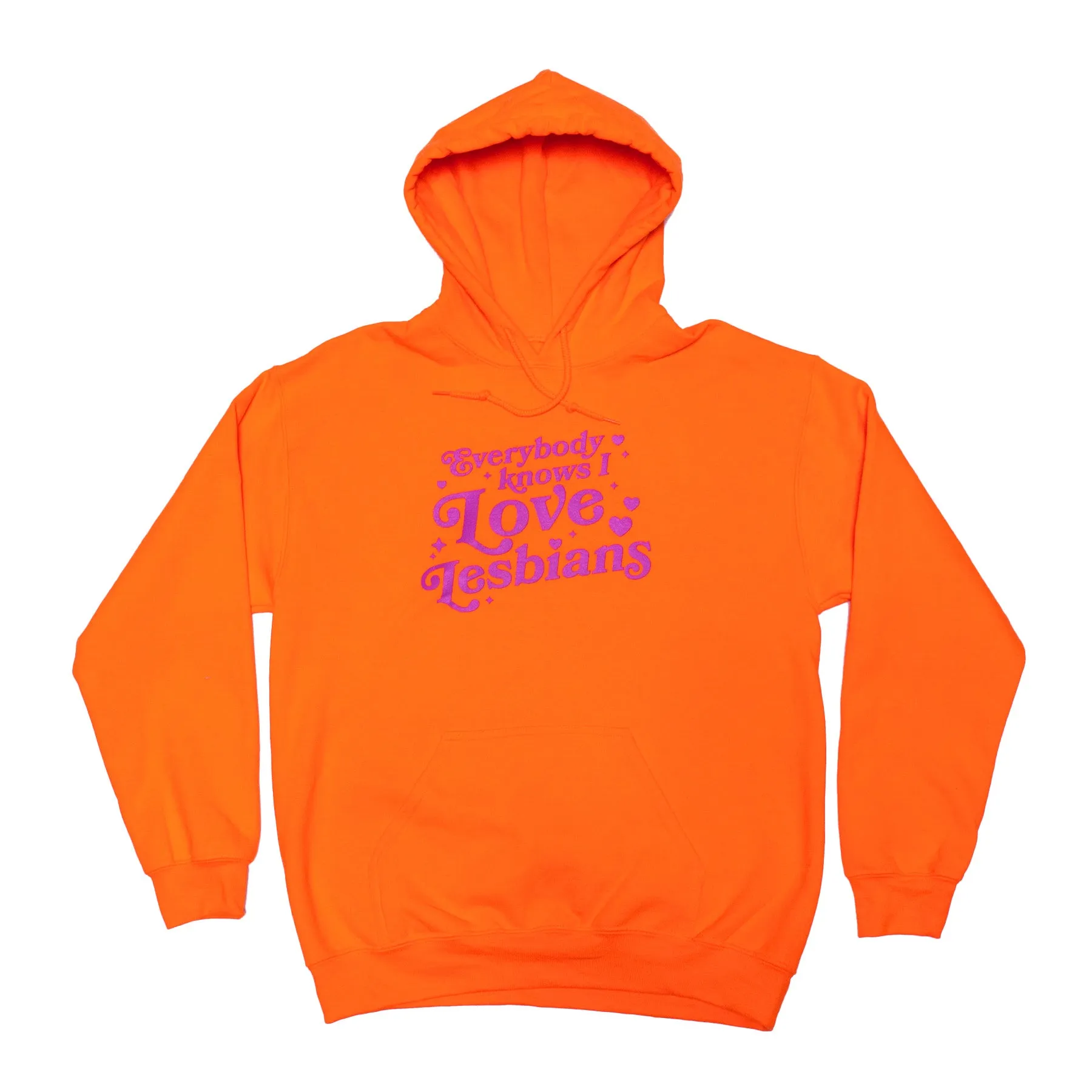 Everybody Knows I Love Lesbians Hoodie (Orange) All Purpose Layer product running suitable speed